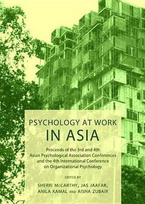 Psychology at Work in Asia: Proceeds of the 3rd and 4th Asian Psychological Association Conferences and the 4th International Conference on Organizational Psychology(English, Electronic book text, unknown) Psychology at Work in Asia: Proceeds of the 3rd and 4th Asian Psychological Association Conferences and the 4th International Conference on Organizational Psychology(English, Electronic book text, unknown)