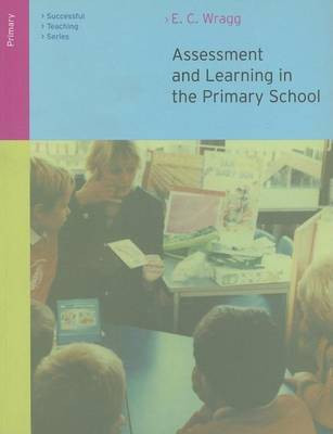 Assessment and Learning in the Primary School(English, Electronic book text, Wragg E C Prof)