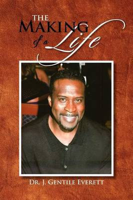 The Making of a Life(English, Paperback, Everett J Gentile Dr)