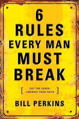 6 Rules Every Man Must Break(English, Electronic book text, Perkins Bill)