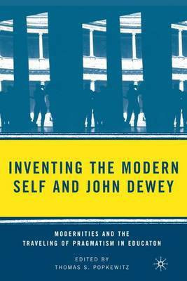 Inventing the Modern Self and John Dewey(English, Electronic book text, unknown)