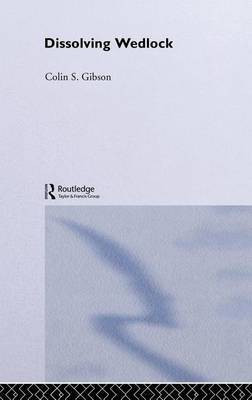 Dissolving Wedlock(English, Electronic book text, Dr Gibson Colin)