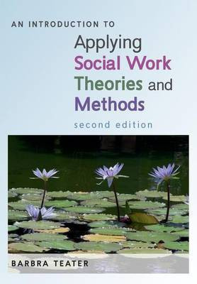 An Introduction to Applying Social Work Theories and Methods(English, Electronic book text, Teater Barbra)