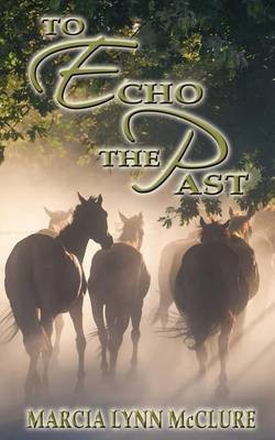 To Echo the Past(English, Paperback, McClure Marcia Lynn)
