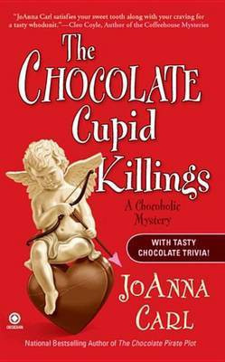 The Chocolate Cupid Killings(English, Electronic book text, Carl JoAnna)