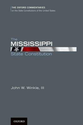 The Mississippi State Constitution(English, Electronic book text, Professor III Winkle John W)