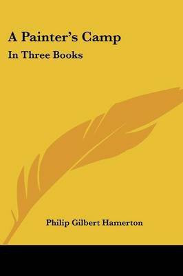 A Painter's Camp(English, Paperback, Hamerton Philip Gilbert)