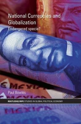 National Currencies and Globalization(English, Electronic book text, Bowles Paul)