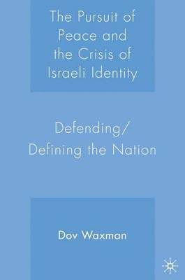 The Pursuit of Peace and the Crisis of Israeli Identity(English, Electronic book text, Waxman Dov)