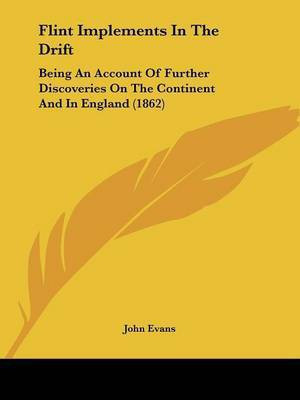 Flint Implements In The Drift(English, Paperback, Evans John Dr)