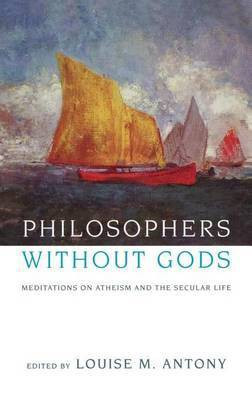 Philosophers Without Gods: Meditations on Atheism and the Secular Life(English, Electronic book text, unknown)