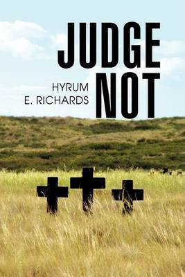 Judge Not(English, Hardcover, Richards Hyrum E)