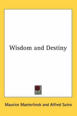 Wisdom and Destiny(English, Paperback, Maeterlinck Maurice)