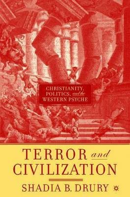 Terror and Civilization(English, Electronic book text, Drury Shadia B.)