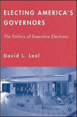 Electing America's Governors(English, Electronic book text, Leal David L.)