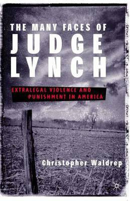 The Many Faces of Judge Lynch(English, Electronic book text, Waldrep Christopher)