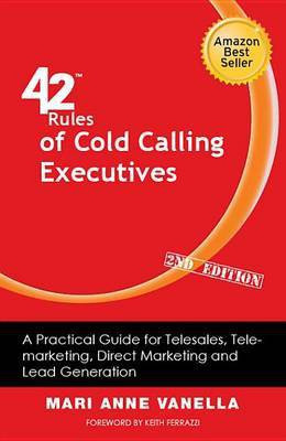 42 Rules of Cold Calling Executives(English, Electronic book text, Vanella Mari Anne)