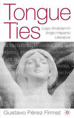 Tongue Ties(English, Electronic book text, Perez Firmat Gustavo)