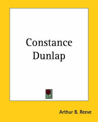 Constance Dunlap(English, Paperback, Reeve Arthur B.)