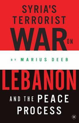 Syria's Terrorist War on Lebanon and the Peace Process(English, Electronic book text, Deeb Marius)