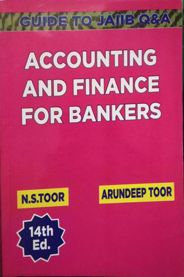 Accounting And Finance For Bankers Guide To Jaiib Q&A(Paperback, NS TOOR ARUNDEEP TOOR)