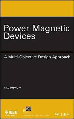 Power Magnetic Devices: A Multi-Objective Design Approach(English, Electronic book text, Sudhoff Scott D)