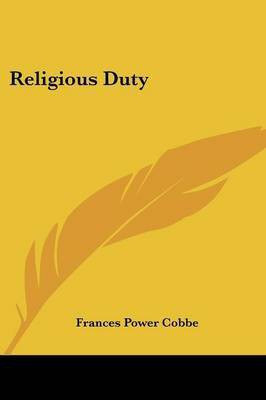 Religious Duty(English, Paperback, Cobbe Frances Power)