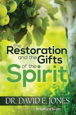The Restoration and the Gifts of the Spirit(English, Paperback, Jones David E)