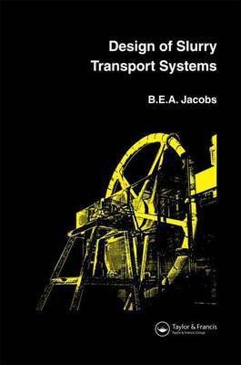 Design of Slurry Transport Systems(English, Electronic book text, Jacobs B E A>)