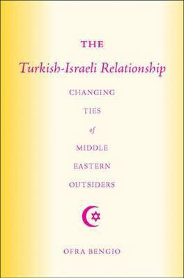 The Turkish-Israeli Relationship(English, Electronic book text, Bengio Ofra)