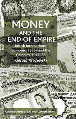 Money and the End of Empire(English, Electronic book text, Krozewski Gerold)