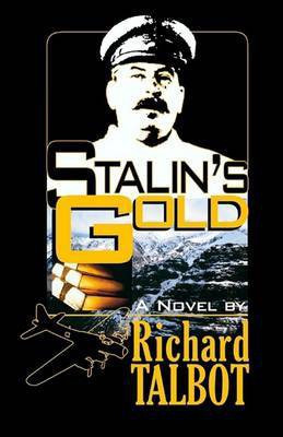 Stalin's Gold(English, Hardcover, Talbot Richard B Jr)