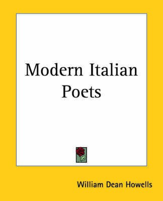 Modern Italian Poets(English, Paperback, Howells William Dean)