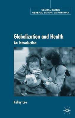 Globalization and Health(English, Electronic book text, Lee Kelley)