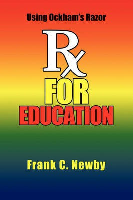 Rx for Education(English, Paperback, Newby Frank C)