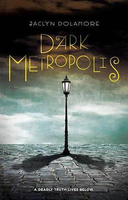 Dark Metropolis(English, Electronic book text, Dolamore Jaclyn)