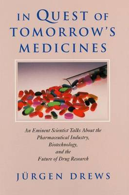 In Quest of Tomorrow's Medicines(English, Hardcover, Drews J.)