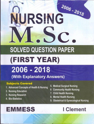 NURSING M.SC. SOLVED QUESTION PAPER (FIRST YEAR) 2006-2017 (WITH EXPLANATORY ANSWERS) - NURSING M.SC SOLVED QUESTION PAPER (FIRST YEAR) 2006-2019 (WITH EXPLANATORY ANSWERS)(English, Paperback, CLEMENT) NURSING M.SC. SOLVED QUESTION PAPER (FIRST YEAR) 2006-2017 (WITH EXPLANATORY ANSWERS) - NURSING M.SC SOLVED QUESTION PAPER (FIRST YEAR) 2006-2019 (WITH EXPLANATORY ANSWERS)(English, Paperback, CLEMENT)