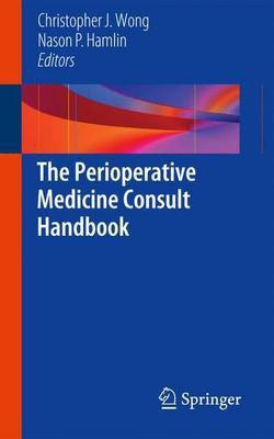 The Perioperative Medicine Consult Handbook(English, Electronic book text, Wong Christopher J)