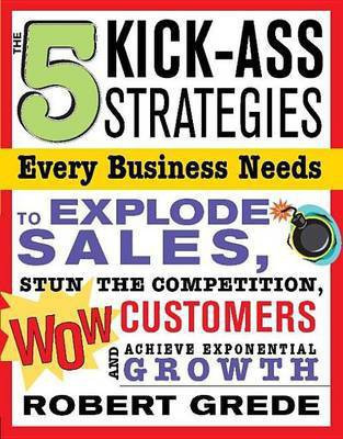 The 5 Kick-Ass Strategies(English, Electronic book text, Grede Robert)
