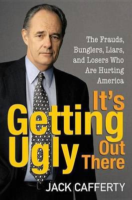 It's Getting Ugly Out There(English, Electronic book text, Cafferty Jack)