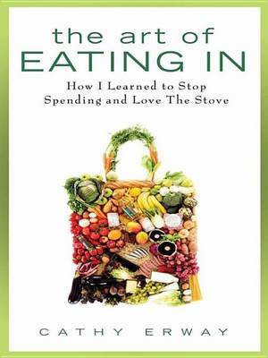The Art of Eating in(English, Electronic book text, Erway Cathy)
