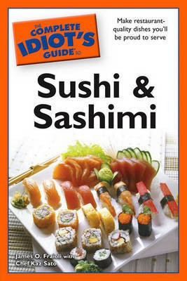 The Complete Idiot's Guide to Sushi and Sashimi(English, Electronic book text, Fraioli James O)