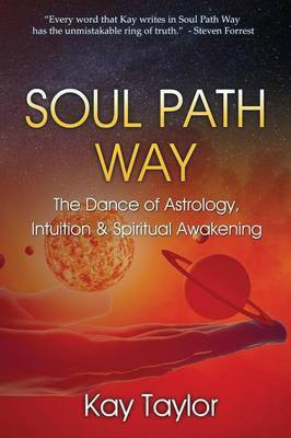 Soul Path Way(English, Paperback, Taylor Kay)