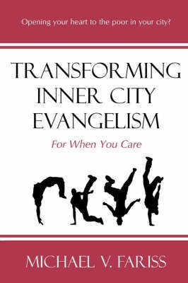 Transforming Inner City Evangelism(English, Paperback, Fariss Michael Vincent)
