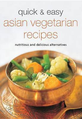 Quick & Easy Asian Vegetarian Recipes(English, Electronic book text, unknown)