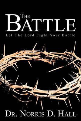 The Battle(English, Paperback, Hall Norris D Dr Dr)
