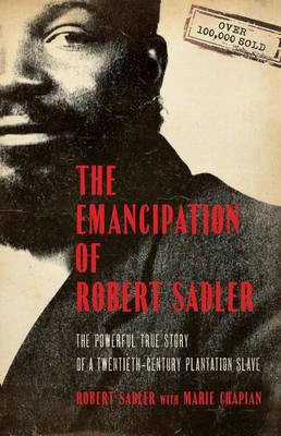 The Emancipation of Robert Sadler(English, Electronic book text, Sadler Robert)