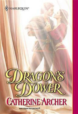 Dragon's Dower(English, Electronic book text, Archer Catherine)
