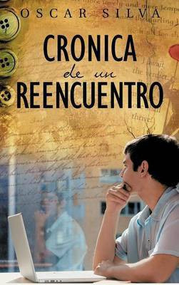 Cronica de Un Reencuentro(English, Hardcover, Silva Oscar)